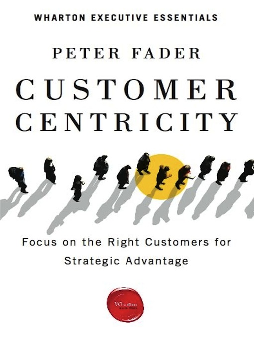 Title details for Customer Centricity by Peter Fader - Wait list